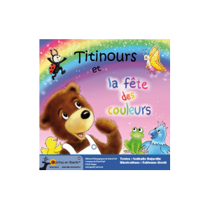 Les histoires en liberté - Titinours et la fête des couleurs